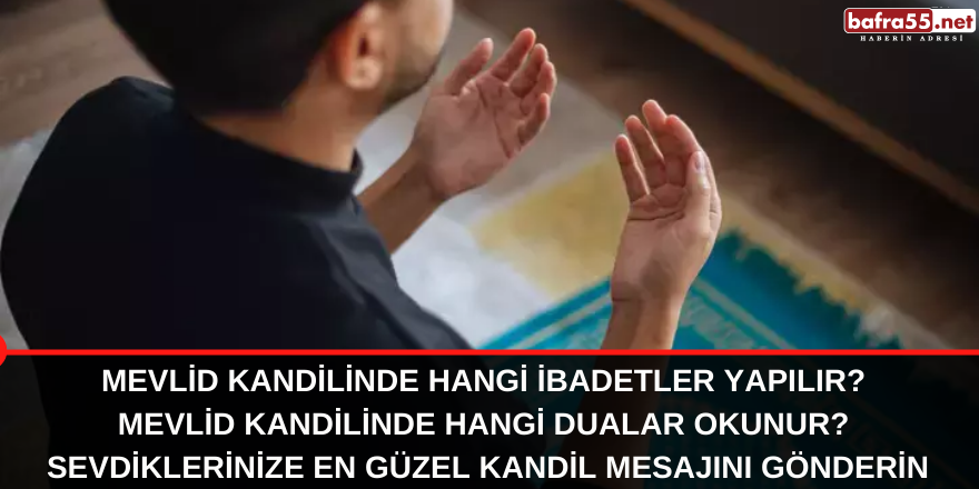 Mevlid Kandilinde yapılacak ibadetler