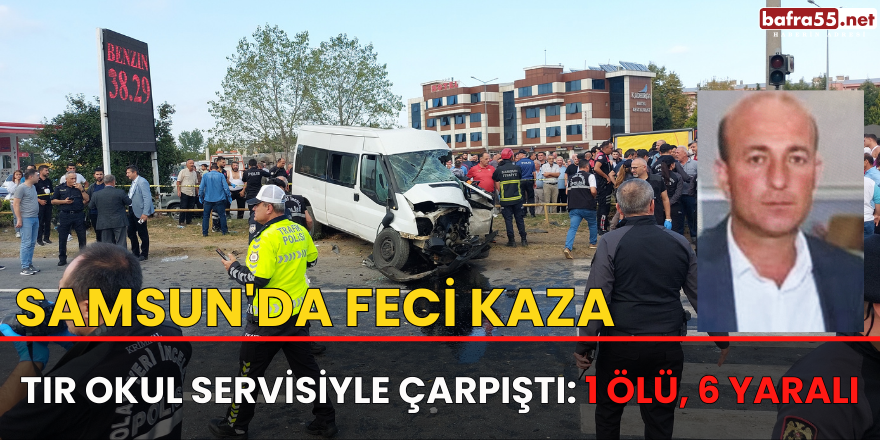 Samsun'da Feci Kaza: 1 Ölü 6 Yaralı