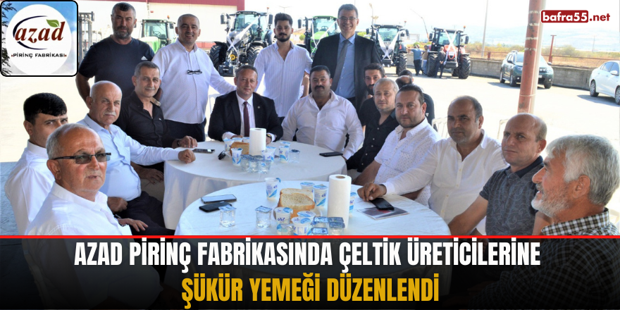 Azad Pirinç Fabrikasında Çeltik Üreticilerine Şükür Yemeği Düzenlendi