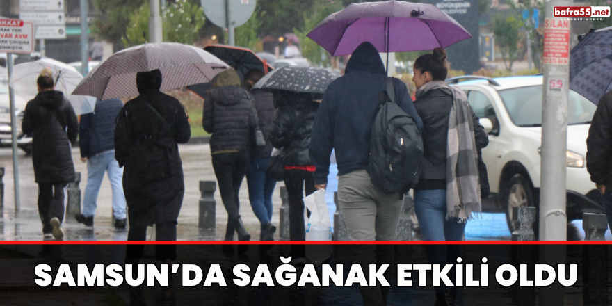 Samsun’da sağanak etkili oldu