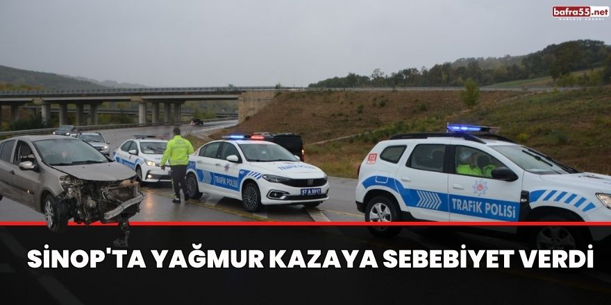 Sinop'ta yağmur kazaya sebebiyet verdi