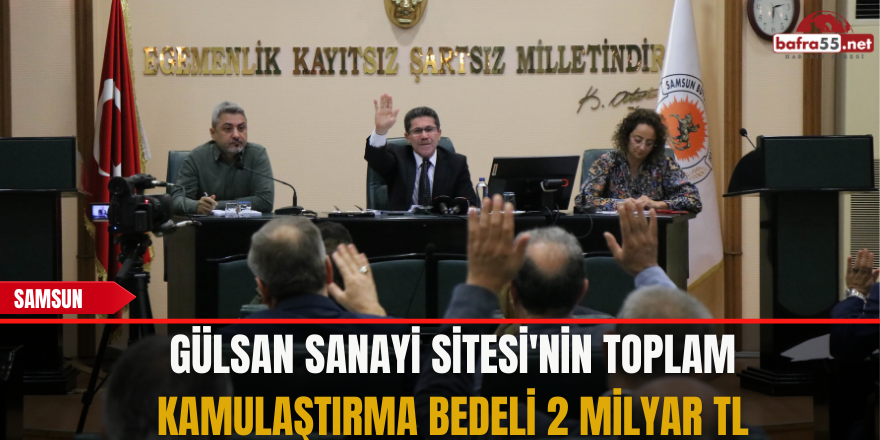 Gülsan Sanayi Sitesi'nin Toplam Kamulaştırma Bedeli 2 Milyar TL