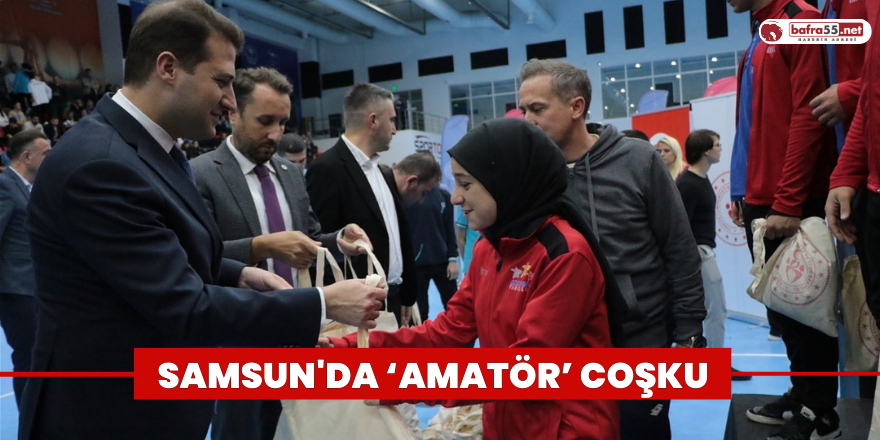 Samsun'da ‘Amatör’ Coşku