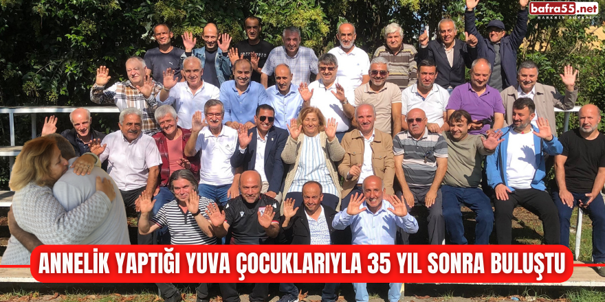 Annelik Yaptığı Yuva Çocuklarıyla 35 Yıl Sonra Buluştu