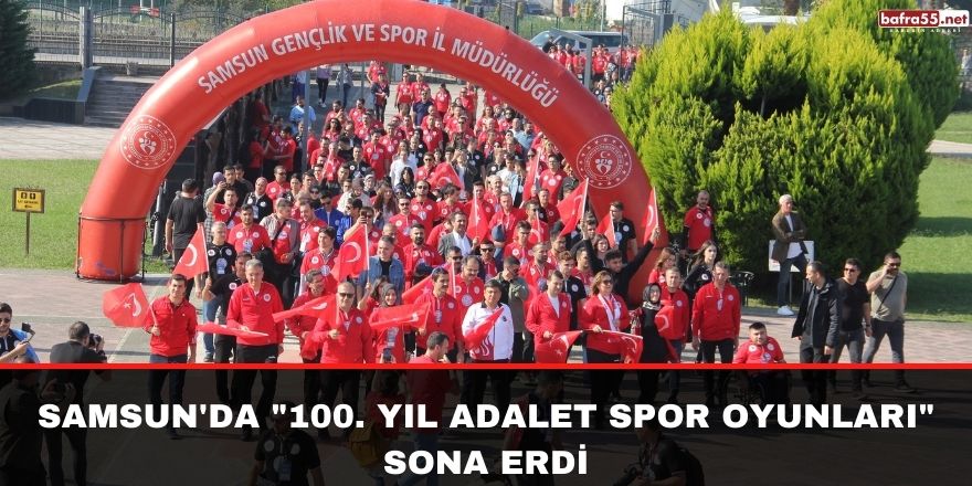 Samsun'da "100. Yıl Adalet Spor Oyunları" sona erdi