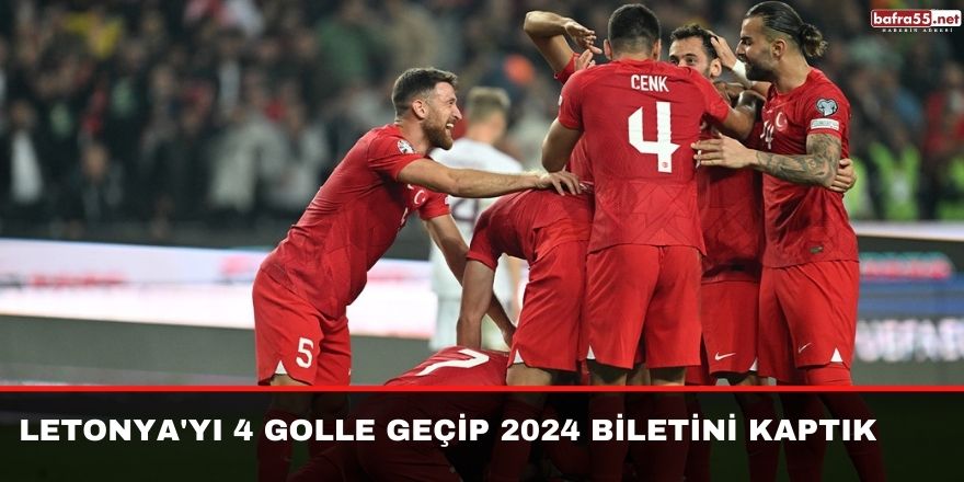 Letonya'yı 4 golle geçip 2024 biletini kaptık