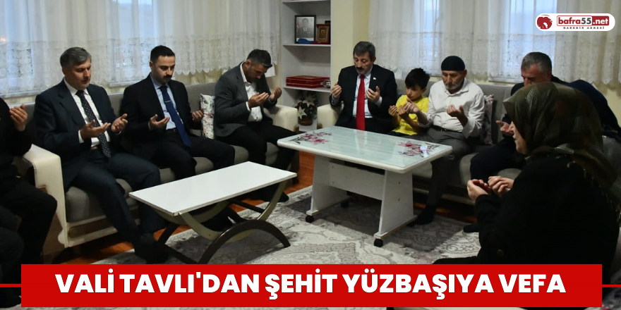 Vali Tavlı'dan şehit yüzbaşıya vefa