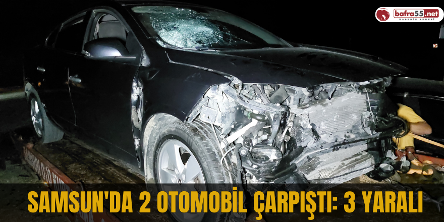 Samsun'da 2 otomobil çarpıştı: 3 yaralı