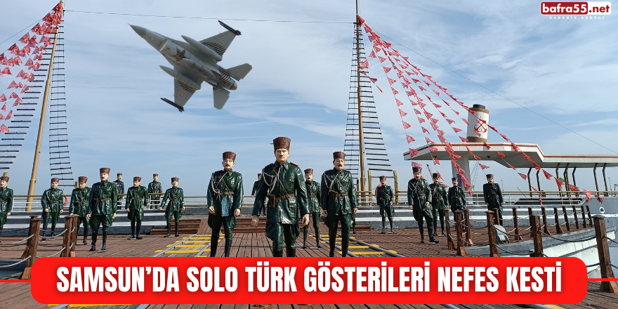 Samsun’da Solo Türk gösterileri nefes kesti