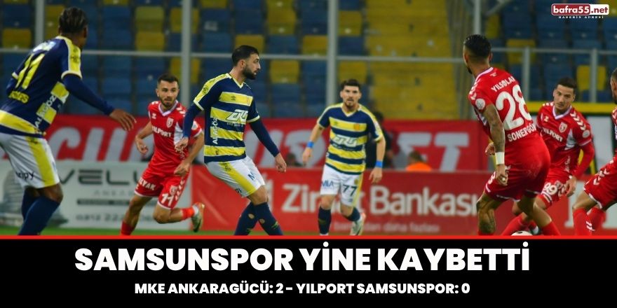 Samsunspor yine kaybetti