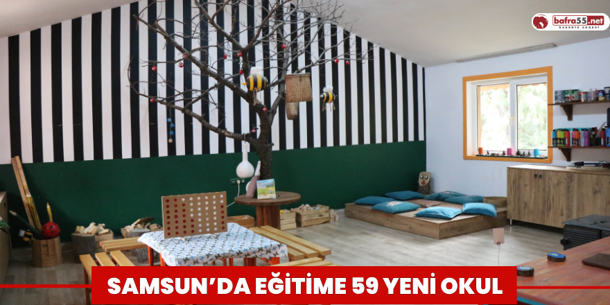 Samsun’da eğitime 59 yeni okul