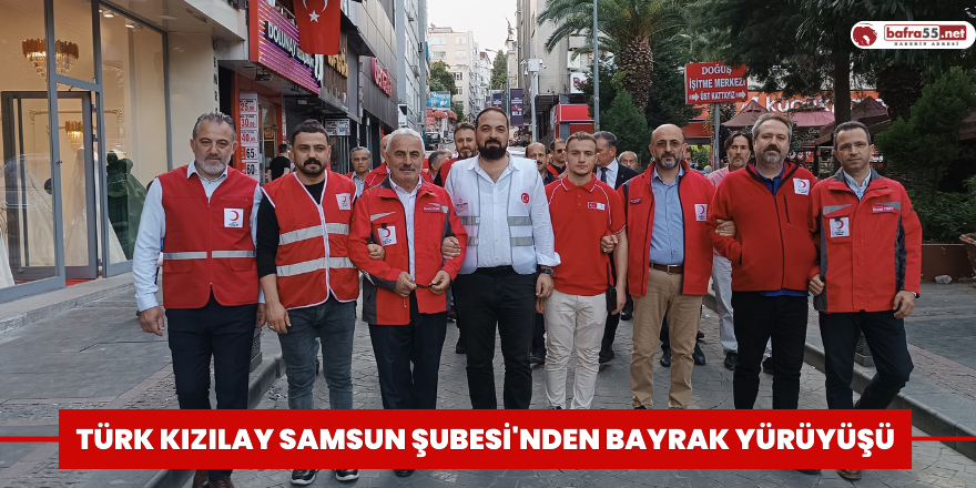 Türk Kızılay Samsun Şubesi'nden bayrak yürüyüşü