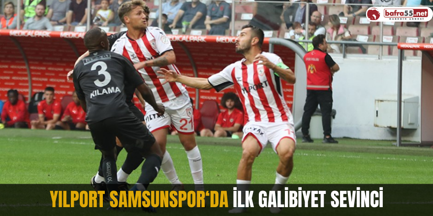 Yılport Samsunspor'da ilk galibiyet sevinci