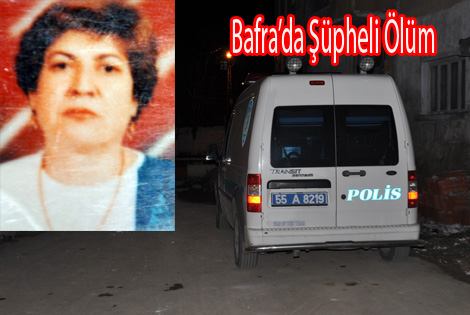 BAFRA'DA ŞÜPHELİ ÖLÜM