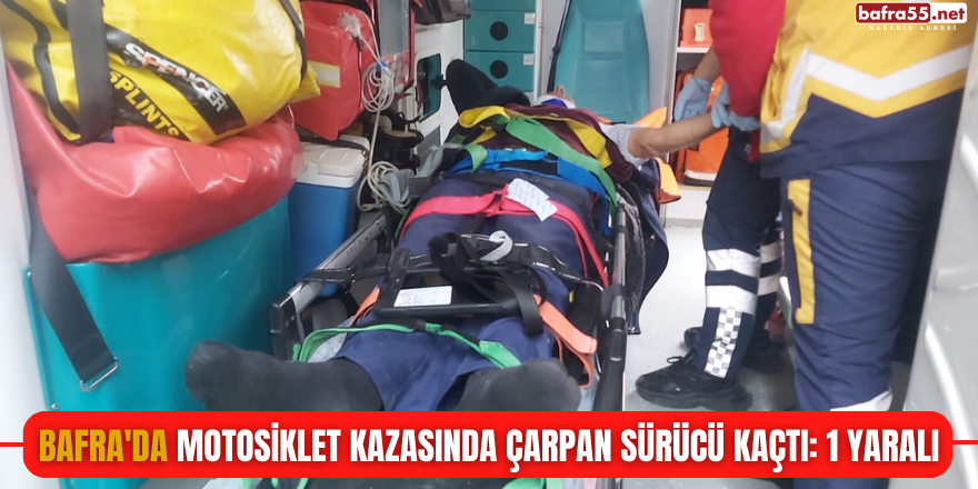 Bafra'da Motosiklet Kazasında Çarpan Sürücü Kaçtı: 1 Yaralı