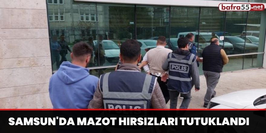 Samsun'da Mazot Hırsızları Tutuklandı
