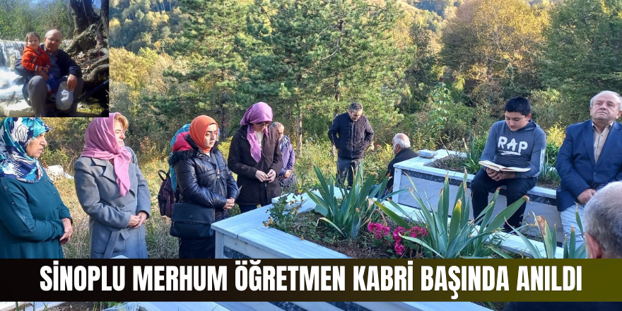 Sinoplu merhum öğretmen kabri başında anıldı