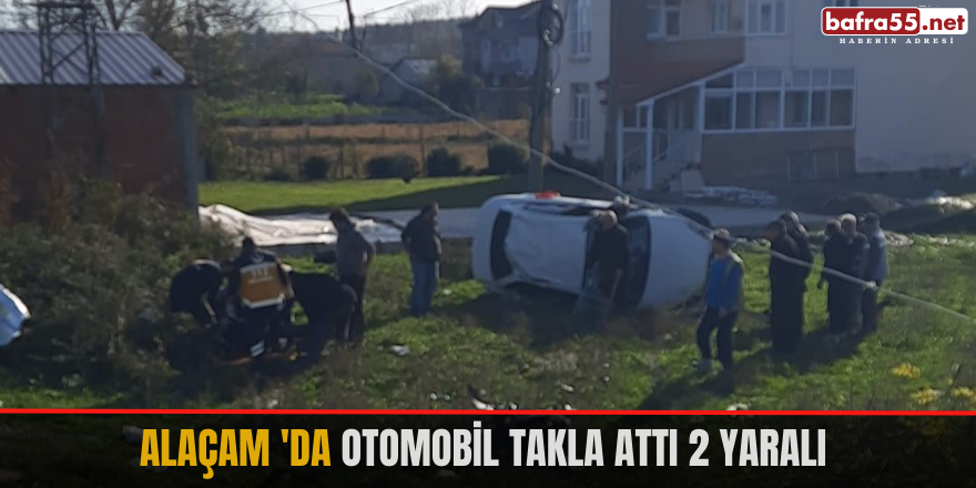 Alaçam 'da otomobil takla attı 2 yaralı