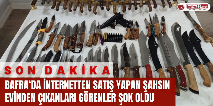 Bafra‘da İnternetten Satış Yapan Şahsın Evinden Çıkanları Görenler Şok Oldu