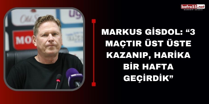 Markus Gisdol: “3 maçtır üst üste kazanıp, harika bir hafta geçirdik”