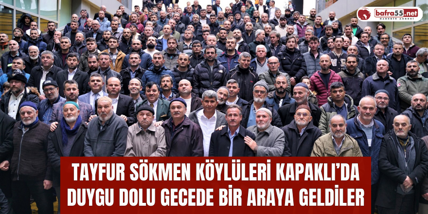 Tayfur Sökmen Köylüleri Kapaklı’da Bir Araya Geldiler