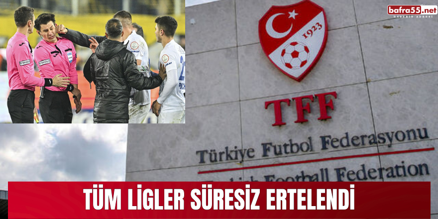 Tüm ligler süresiz olarak ertelendi