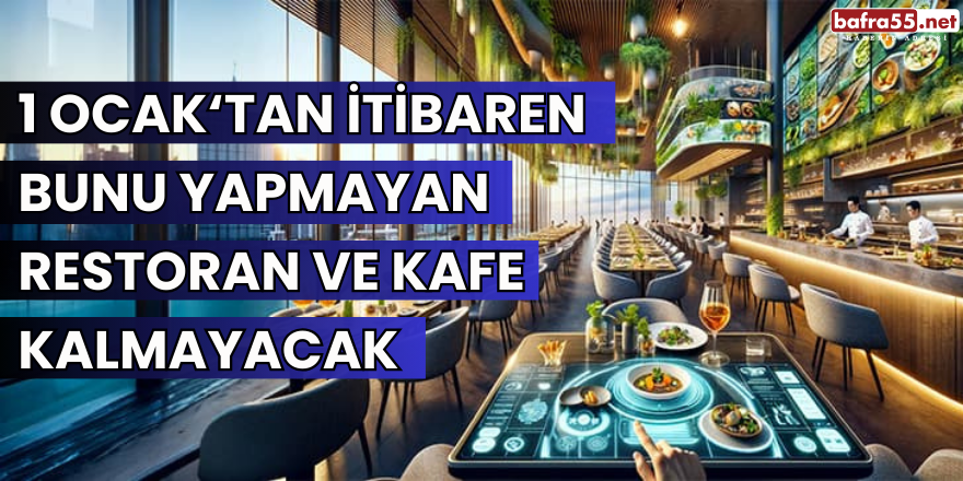 1 Ocak'tan İtibaren Bunu Yapmayan Restoran ve Kafe Kalmayacak