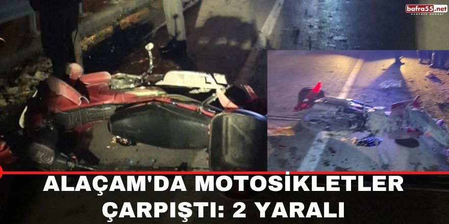 Alaçam'da motosikletler çarpıştı: 2 yaralı