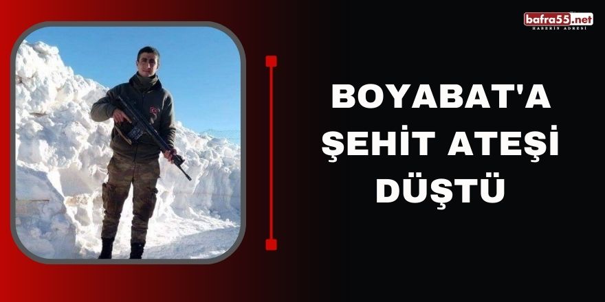 Boyabat'a Şehit Ateşi Düştü