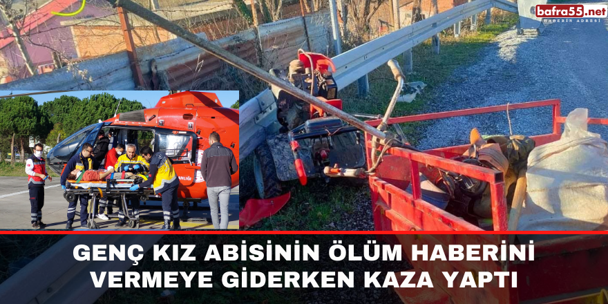 Genç Kız Abisinin Ölüm Haberini Vermeye Giderken Kaza Yaptı