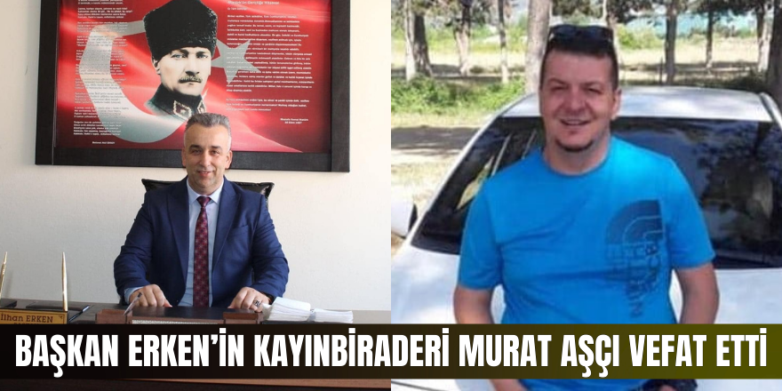 MHP Gerze Eski İlçe Başkanı Murat Aşcı Vefat Etti