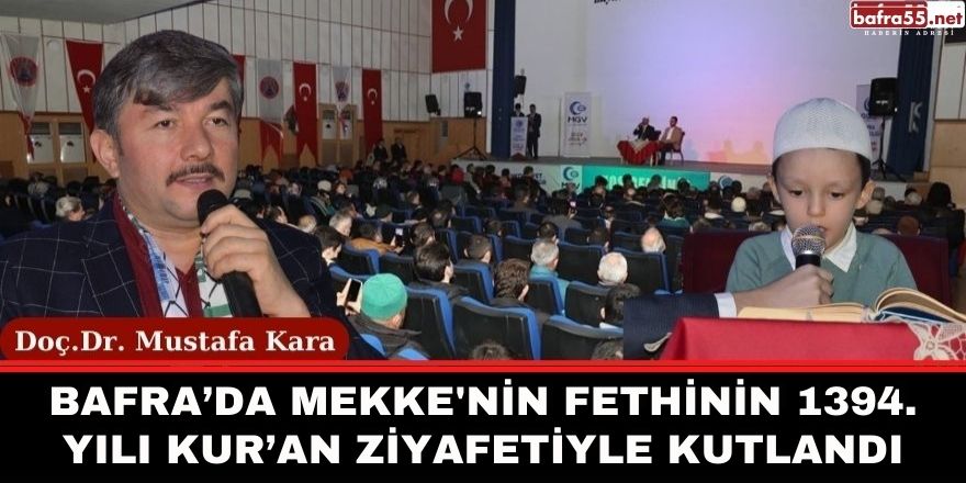 Bafra’da Mekke'nin Fethinin 1394. yılı Kur’an Ziyafetiyle Kutlandı