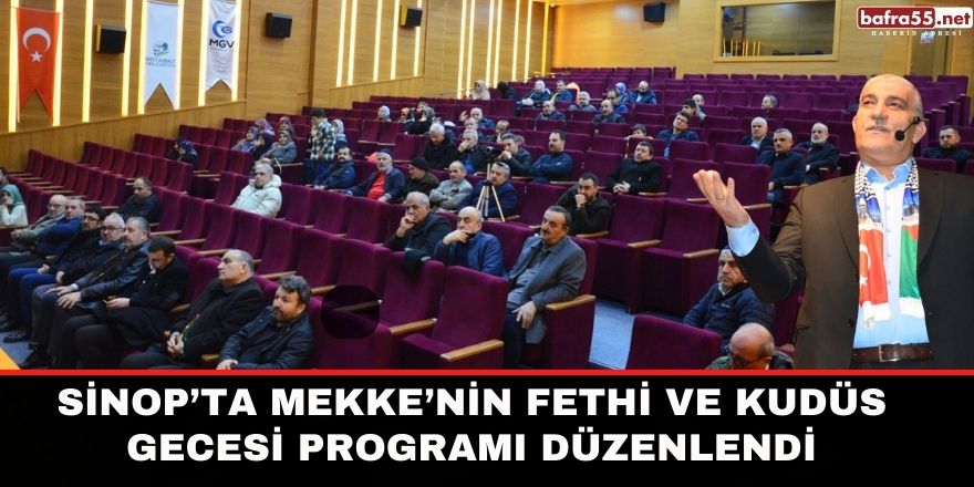 Sinop’ta Mekke’nin Fethi ve Kudüs Gecesi programı düzenlendi