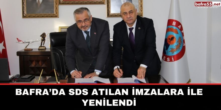 Bafra’da SDS atılan imzalara ile yenilendi