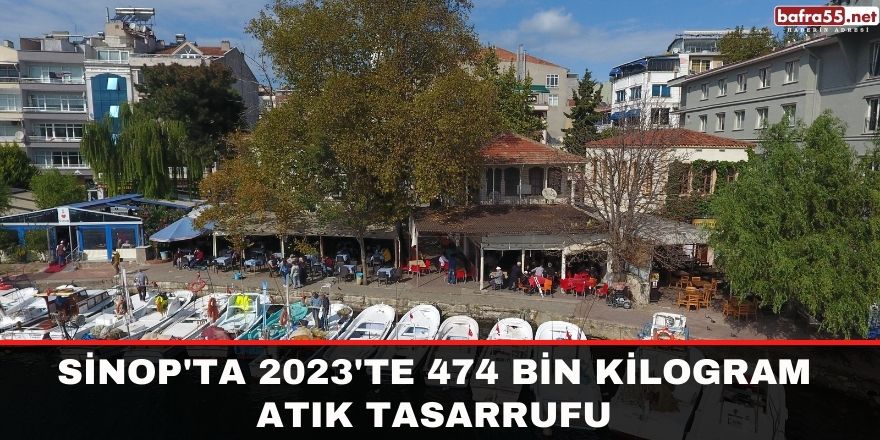Sinop'ta 2023'te 474 bin kilogram atık tasarrufu