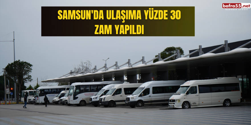 Samsun'da ulaşıma yüzde 30 zam yapıldı