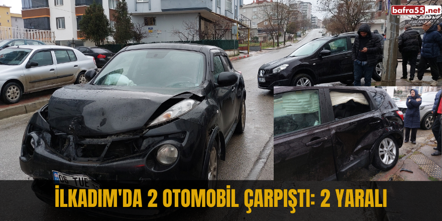 İlkadım'da 2 otomobil çarpıştı: 2 yaralı