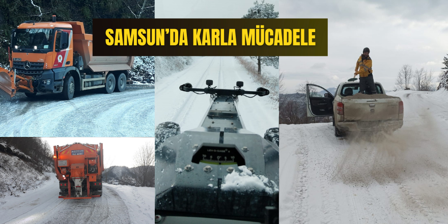 Samsun’da karla mücadele