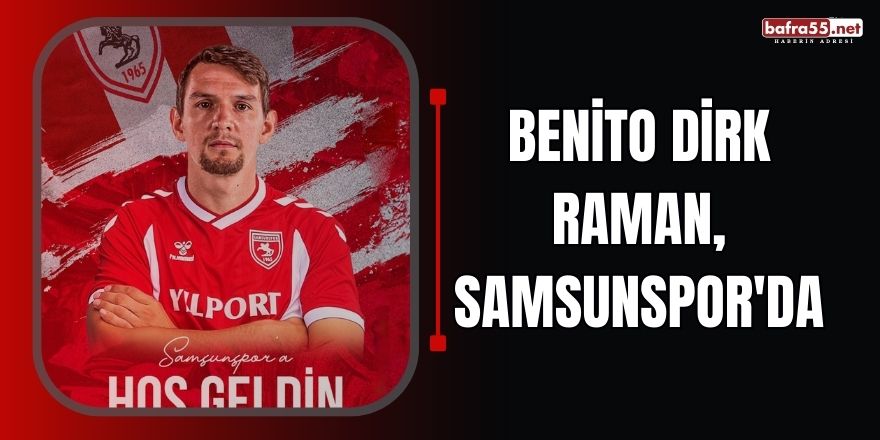 Benito Dirk Raman, Samsunspor'da