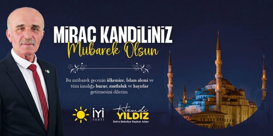 Hamdi Yıldız Miraç Kandili Mesajı