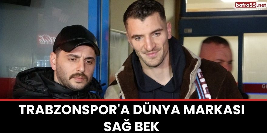 Trabzonspor'a Dünya Markası Sağ Bek