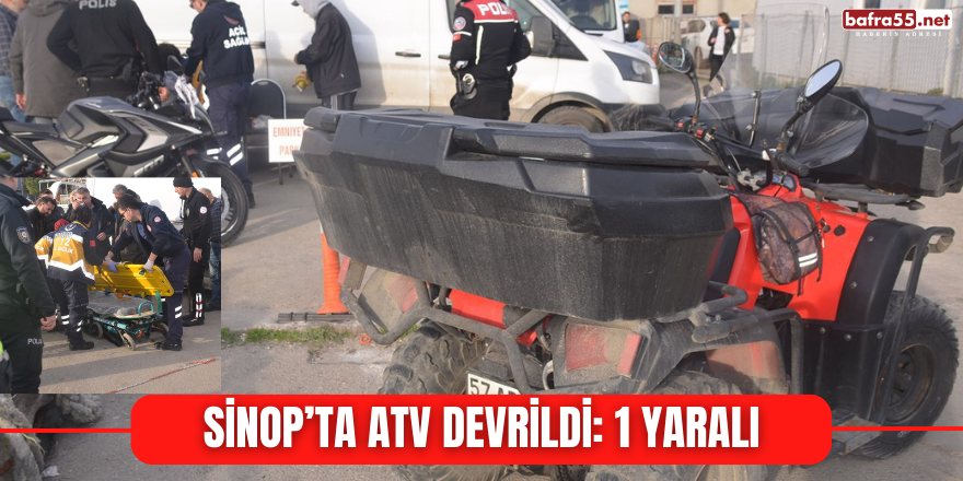 Sinop’ta ATV devrildi: 1 yaralı