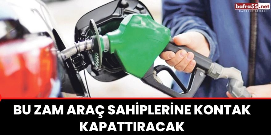 Bu zam araç sahiplerine kontak kapattıracak