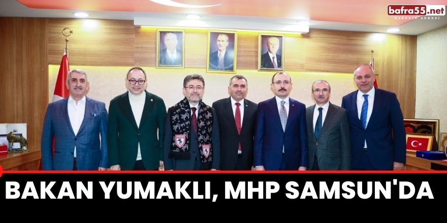 Bakan Yumaklı, MHP Samsun'da