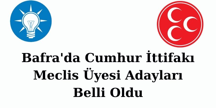 Bafra'da Cumhur İttifakı Meclis Üyeleri Belli Oldu