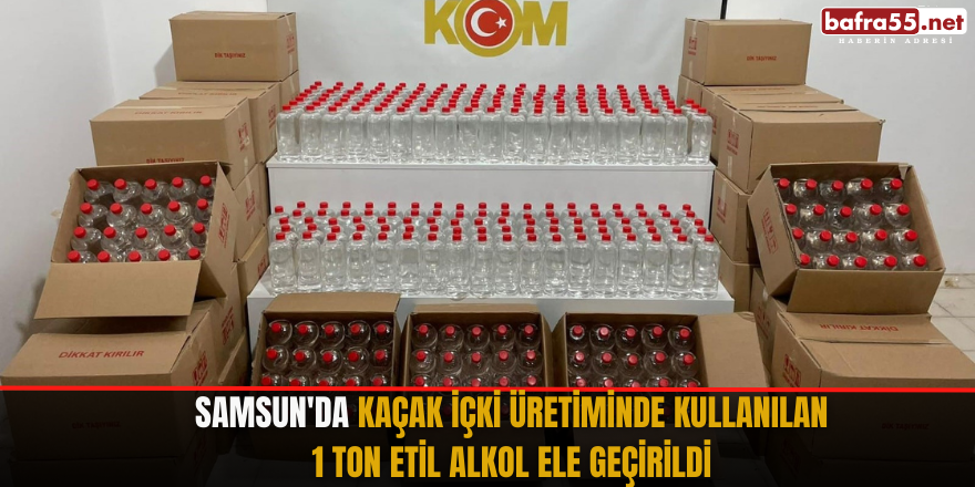 Samsun'da kaçak içki üretiminde kullanılan 1 ton etil alkol ele geçirildi