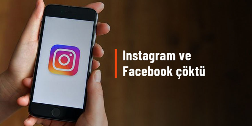 İnstagram ve Facebook'a erişim sorunu yaşanıyor