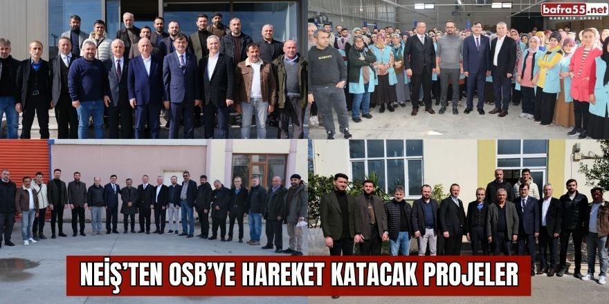 Neiş’ten OSB’ye Hareket Katacak Projeler