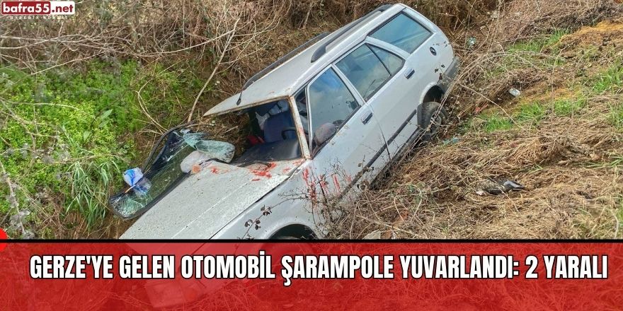 Gerze'ye gelen Otomobil şarampole yuvarlandı: 2 yaralı