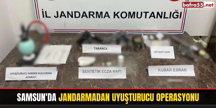 Samsun'da jandarmadan uyuşturucu operasyonu